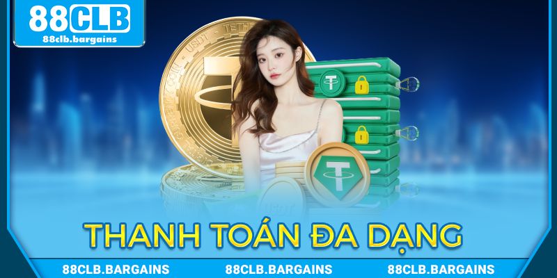 Thanh toán tại 88CLB qua các phương thức đa dạng