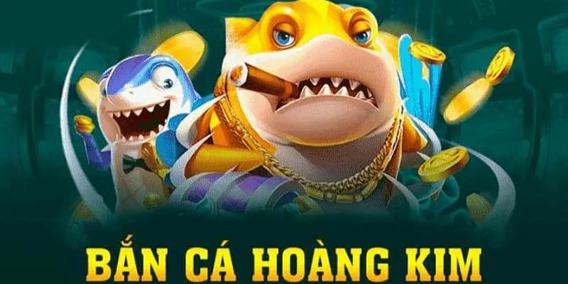 Giới thiệu game Bắn Cá Hoàng Kim siêu hot