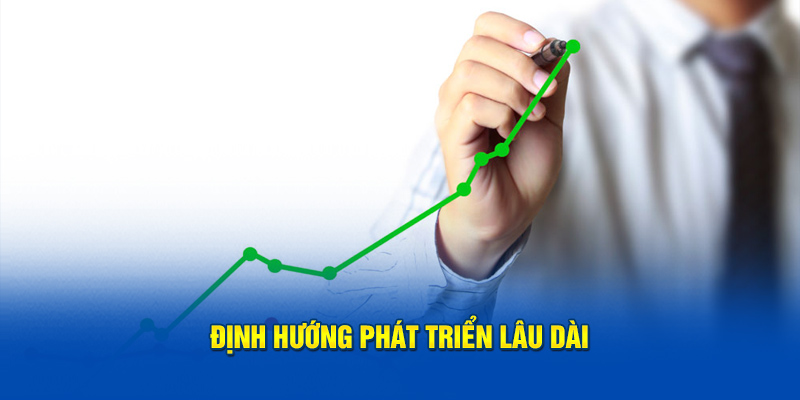 Định hướng phát triển lâu dài