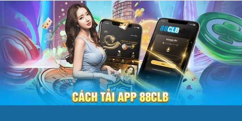 Nhận thưởng tải app 88CLB