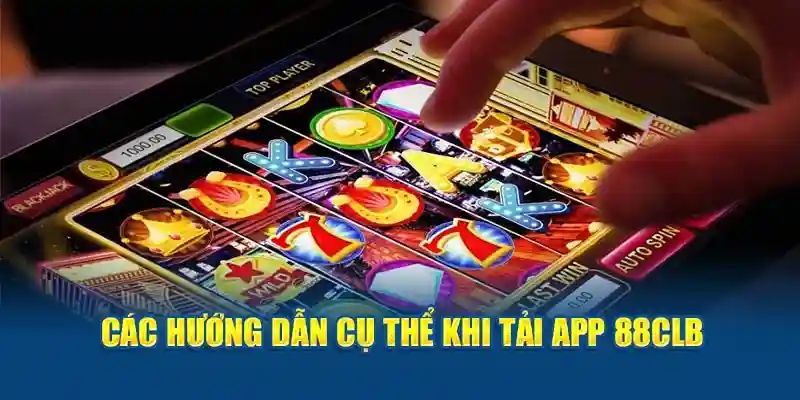 Vài bước rất đơn giản khi tải app 88CLB